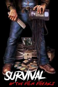 Survival Of The Film Freaks - Poster