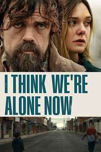 I Think We're Alone Now - Poster