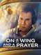 On a Wing and a Prayer