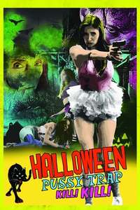 Halloween Pussy Trap Kill! Kill! - Poster