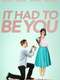 It Had to Be You