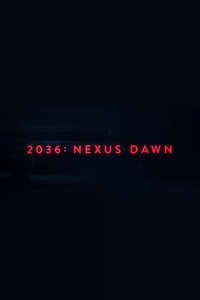 2036: Nexus Dawn - Poster