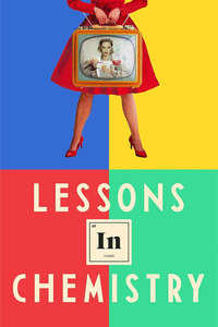 Lessons in Chemistry - Posters