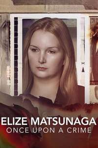 Elize Matsunaga: Once Upon a Crime - Posters