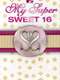 My Super Sweet 16