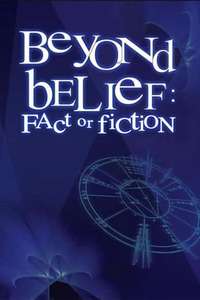 Beyond Belief: Fact or Fiction - Poster