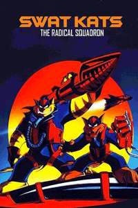 SWAT Kats: The Radical Squadron - Poster