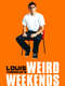 Louis Theroux's Weird Weekends