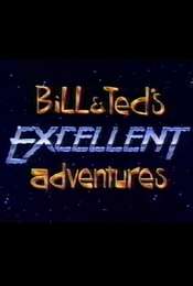 Bill & Ted's Excellent Adventures