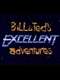 Bill & Ted's Excellent Adventures