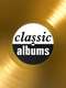 Classic Albums