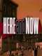 Here and Now