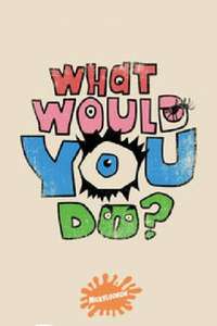 What Would You Do? - Poster