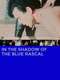 In the Shadow of the Blue Rascal