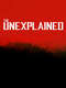 The Unexplained