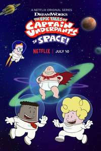 The Epic Tales of Captain Underpants in Space - Posters