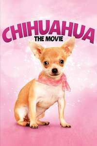 Chihuahua: The Movie - Poster