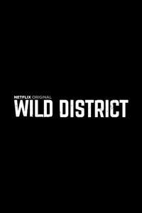 Wild District - Poster