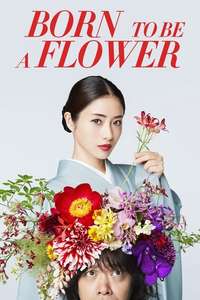 Born to be a Flower - Posters