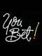 You Bet!