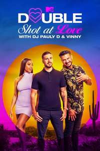 Double Shot at Love with DJ Pauly D & Vinny - Poster