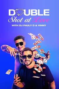 Double Shot at Love with DJ Pauly D & Vinny - Poster