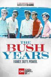 The Bush Years: Family  Duty  Power