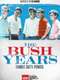 The Bush Years: Family  Duty  Power