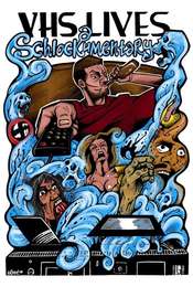 VHS Lives: A Schlockumentary