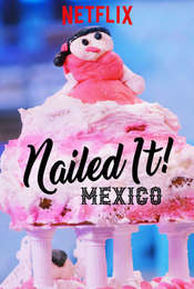 Nailed It! Mexico Season 3