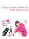 A Story to Read When You First Fall in Love
