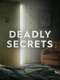 Deadly Secrets