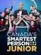 Canada's Smartest Person Junior