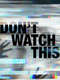 Don't Watch This