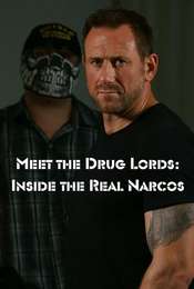 Meet the Drug Lords: Inside the Real Narcos