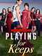 Playing for Keeps