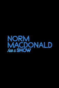 Norm Macdonald Has a Show - Posters