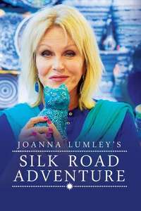 Joanna Lumley's Silk Road Adventure - Posters