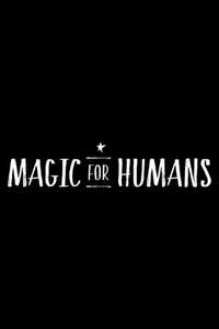 Magic for Humans - Poster