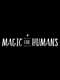 Magic for Humans