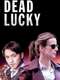 Dead Lucky