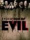 Evolution of Evil