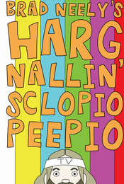 Brad Neely's Harg Nallin Sclopio Peepio