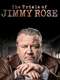 The Trials of Jimmy Rose