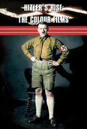 Hitlers Rise: The Colour Films Season 1