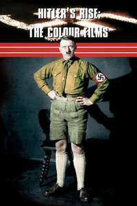 Hitlers Rise: The Colour Films - Posters