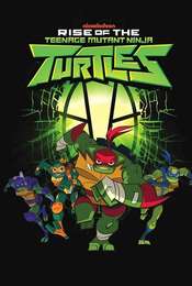 Rise of the Teenage Mutant Ninja Turtles