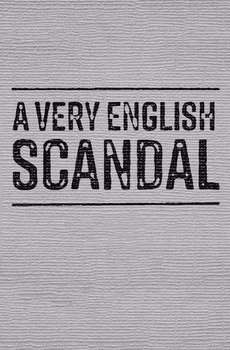 A Very English Scandal
