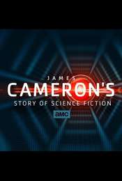 James Cameron's Story of Science Fiction