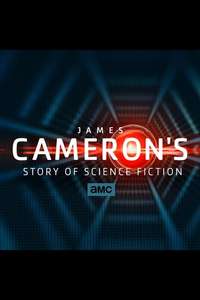 James Cameron's Story of Science Fiction - Poster